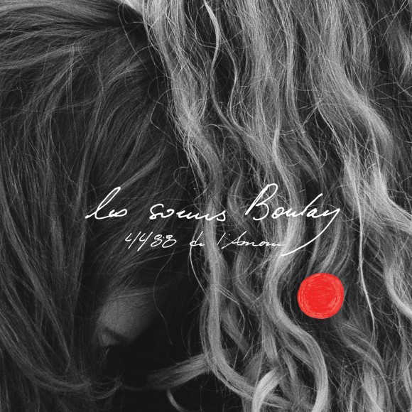 Les soeurs Boulay Nouvel album 4488 de l'Amour.
